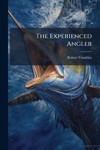 The Experienced Angler  by Robert Venables at Abbey's Bookshop, 