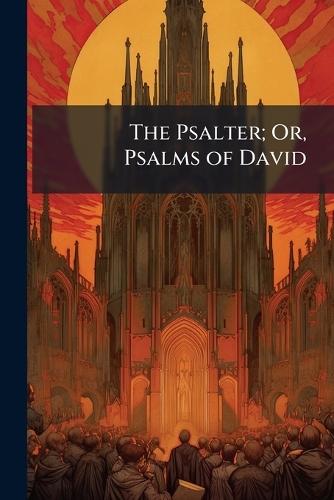 The Psalter; Or, Psalms of David  at Abbey's Bookshop, 