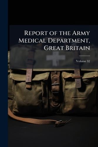 Report of the Army Medical Department, Great Britain  at Abbey's Bookshop, 