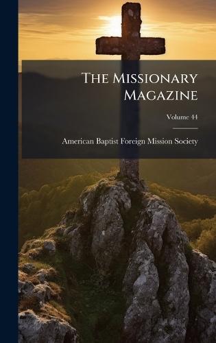 The Missionary Magazine  by American Baptist Foreign Mission Soci at Abbey's Bookshop, 