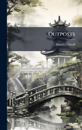 Outposts  by David L' Ekvall at Abbey's Bookshop, 