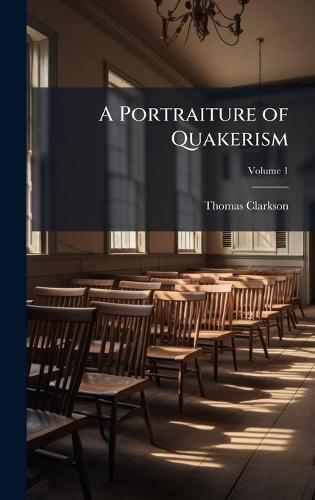 A Portraiture of Quakerism  by Thomas Clarkson at Abbey's Bookshop, 