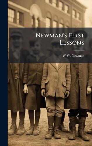 Newman's First Lessons  by W W Newman at Abbey's Bookshop, 