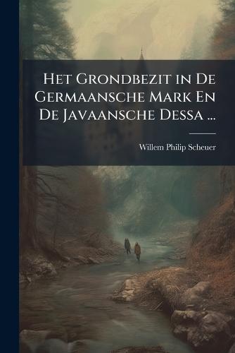 Het Grondbezit in De Germaansche Mark En De Javaansche Dessa ...  by Willem Philip Scheuer at Abbey's Bookshop, 