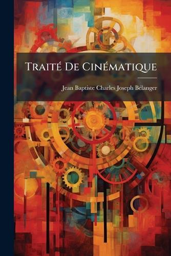 TraitÃ(c) De CinÃ(c)matique  by Jean-Baptiste-Charles-Josep Bã(c)Langer at Abbey's Bookshop, 