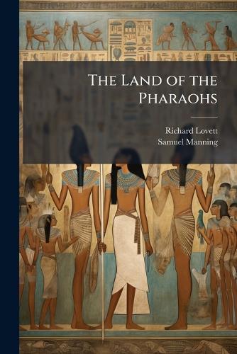 The Land of the Pharaohs  by Richard Lovett at Abbey's Bookshop, 