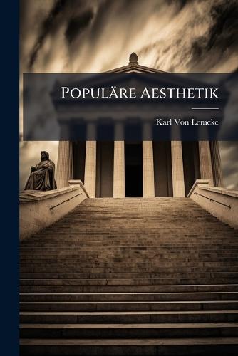 Populäre Aesthetik  by Karl Von Lemcke at Abbey's Bookshop, 