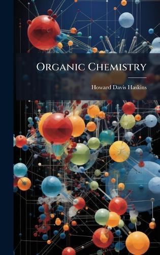 Organic Chemistry  by Howard Davis Haskins at Abbey's Bookshop, 