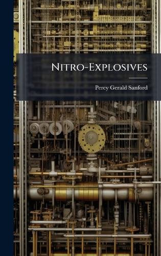 Nitro-Explosives  by Percy Gerald Sanford at Abbey's Bookshop, 