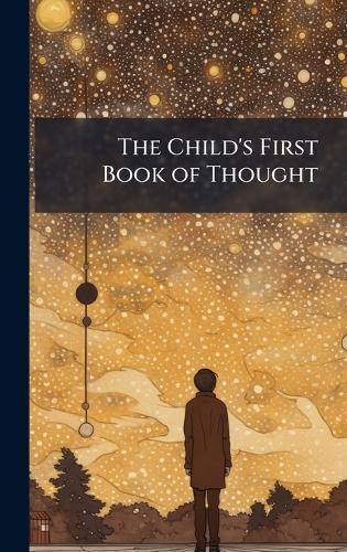 The Child's First Book of Thought  at Abbey's Bookshop, 