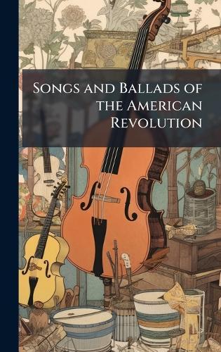Songs and Ballads of the American Revolution  at Abbey's Bookshop, 