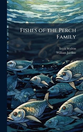 Fishes of the Perch Family  by Izaak Walton at Abbey's Bookshop, 