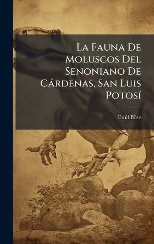 La Fauna De Moluscos Del Senoniano De Càrdenas, San Luis PotosÃ-  by Emil Böse at Abbey's Bookshop, 
