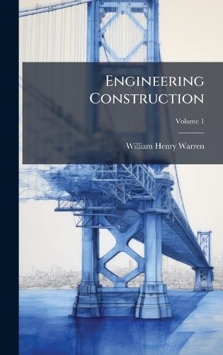 Engineering Construction  by William Henry Warren at Abbey's Bookshop, 