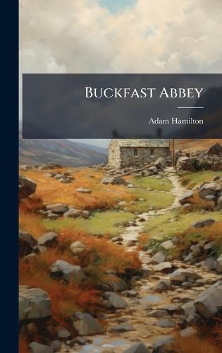 Buckfast Abbey  by Adam Hamilton at Abbey's Bookshop, 