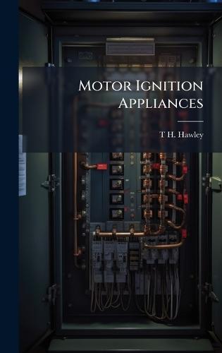 Motor Ignition Appliances  by T H Hawley at Abbey's Bookshop, 