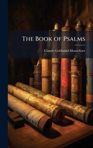 The Book of Psalms  by Claude Goldsmid Montefiore at Abbey's Bookshop, 