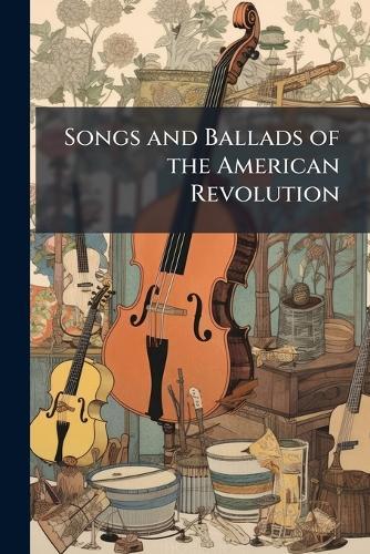 Songs and Ballads of the American Revolution  at Abbey's Bookshop, 