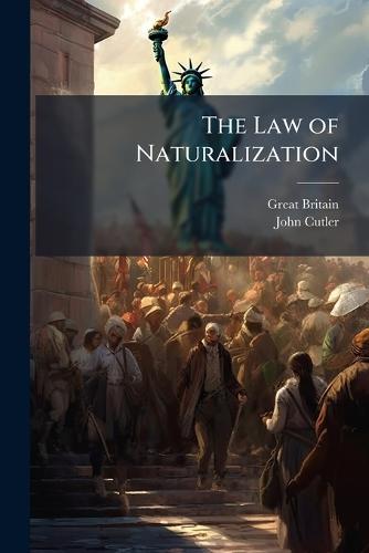 The Law of Naturalization  by Great Britain at Abbey's Bookshop, 