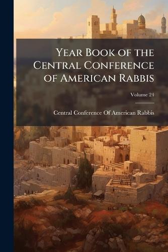 Year Book of the Central Conference of American Rabbis  by Central Conference of American Rabbis at Abbey's Bookshop, 