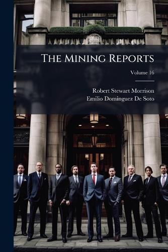 The Mining Reports  by Robert Stewart Morrison at Abbey's Bookshop, 