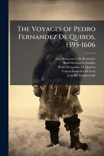 The Voyages of Pedro Fernandez De Quiros, 1595-1606  by Luis Belmonte Y de Bermã°dez at Abbey's Bookshop, 