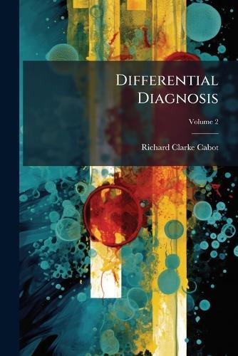 Differential Diagnosis  by Richard Clarke Cabot at Abbey's Bookshop, 