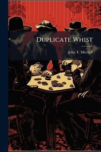 Duplicate Whist  by John T Mitchell at Abbey's Bookshop, 