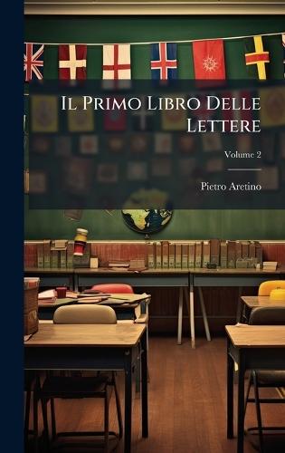 Il Primo Libro Delle Lettere  by Pietro Aretino at Abbey's Bookshop, 