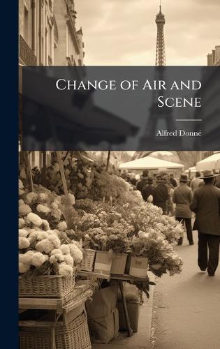 Change of Air and Scene  by Alfred Donnã(c) at Abbey's Bookshop, 
