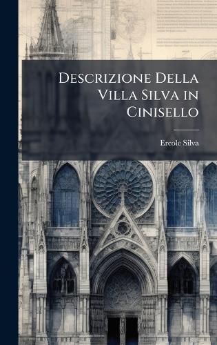 Descrizione Della Villa Silva in Cinisello  by Ercole Silva at Abbey's Bookshop, 