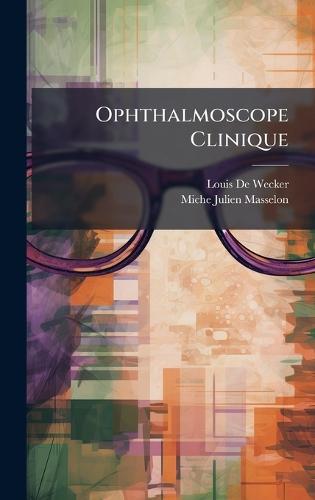 Ophthalmoscope Clinique  by Louis de Wecker at Abbey's Bookshop, 