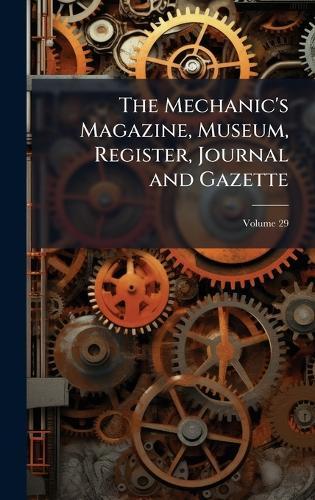 The Mechanic's Magazine, Museum, Register, Journal and Gazette  at Abbey's Bookshop, 