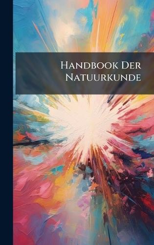 Handbook Der Natuurkunde  at Abbey's Bookshop, 