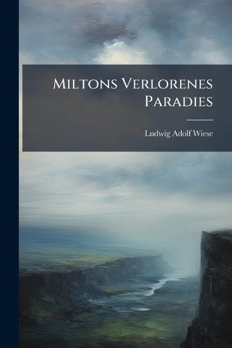 Miltons Verlorenes Paradies  by Ludwig Adolf Wiese at Abbey's Bookshop, 