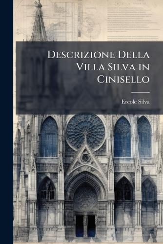 Descrizione Della Villa Silva in Cinisello  by Ercole Silva at Abbey's Bookshop, 