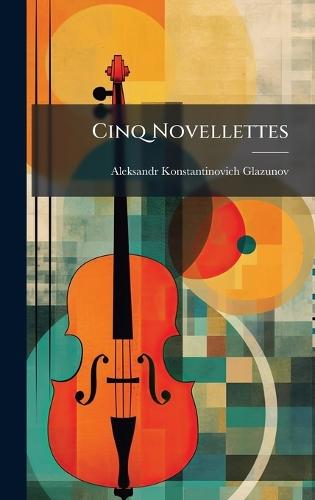 Cinq Novellettes  by Aleksandr Konstantinovich Glazunov at Abbey's Bookshop, 