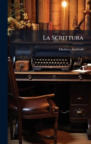 La Scrittura  by Eliodoro Andreoli at Abbey's Bookshop, 