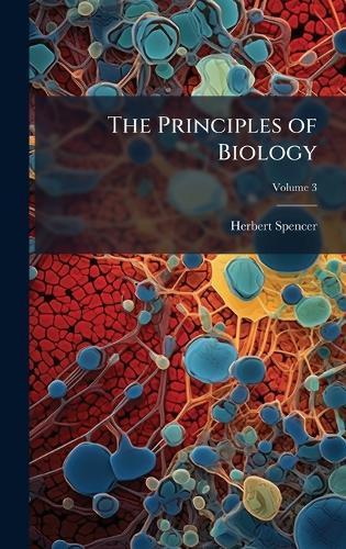 The Principles of Biology  by Herbert Spencer at Abbey's Bookshop, 