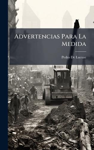 Advertencias Para La Medida  by Pedro De Lucuze at Abbey's Bookshop, 