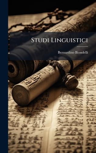 Studi Linguistici  by Bernardino Biondelli at Abbey's Bookshop, 