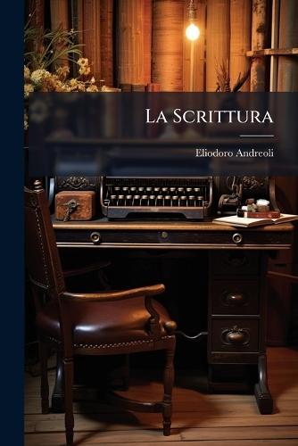 La Scrittura  by Eliodoro Andreoli at Abbey's Bookshop, 