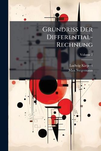Grundriss Der Differential-Rechnung  by Ludwig Kiepert at Abbey's Bookshop, 