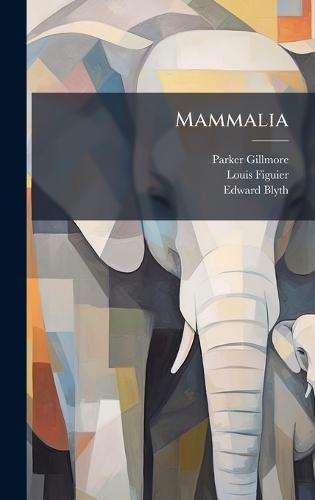 Mammalia  by Parker Gillmore at Abbey's Bookshop, 
