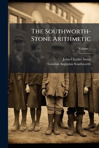 The Southworth-Stone Arithmetic  by John Charles Stone at Abbey's Bookshop, 