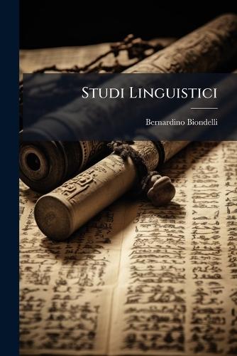 Studi Linguistici  by Bernardino Biondelli at Abbey's Bookshop, 