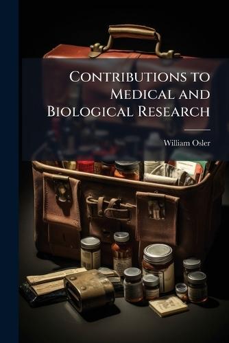 Contributions to Medical and Biological Research  by William Osler at Abbey's Bookshop, 