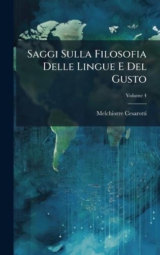Saggi Sulla Filosofia Delle Lingue E Del Gusto  by Melchiorre Cesarotti at Abbey's Bookshop, 