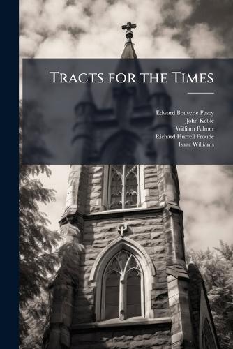 Tracts for the Times  by Edward Bouverie Pusey at Abbey's Bookshop, 