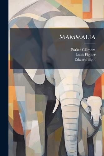 Mammalia  by Parker Gillmore at Abbey's Bookshop, 